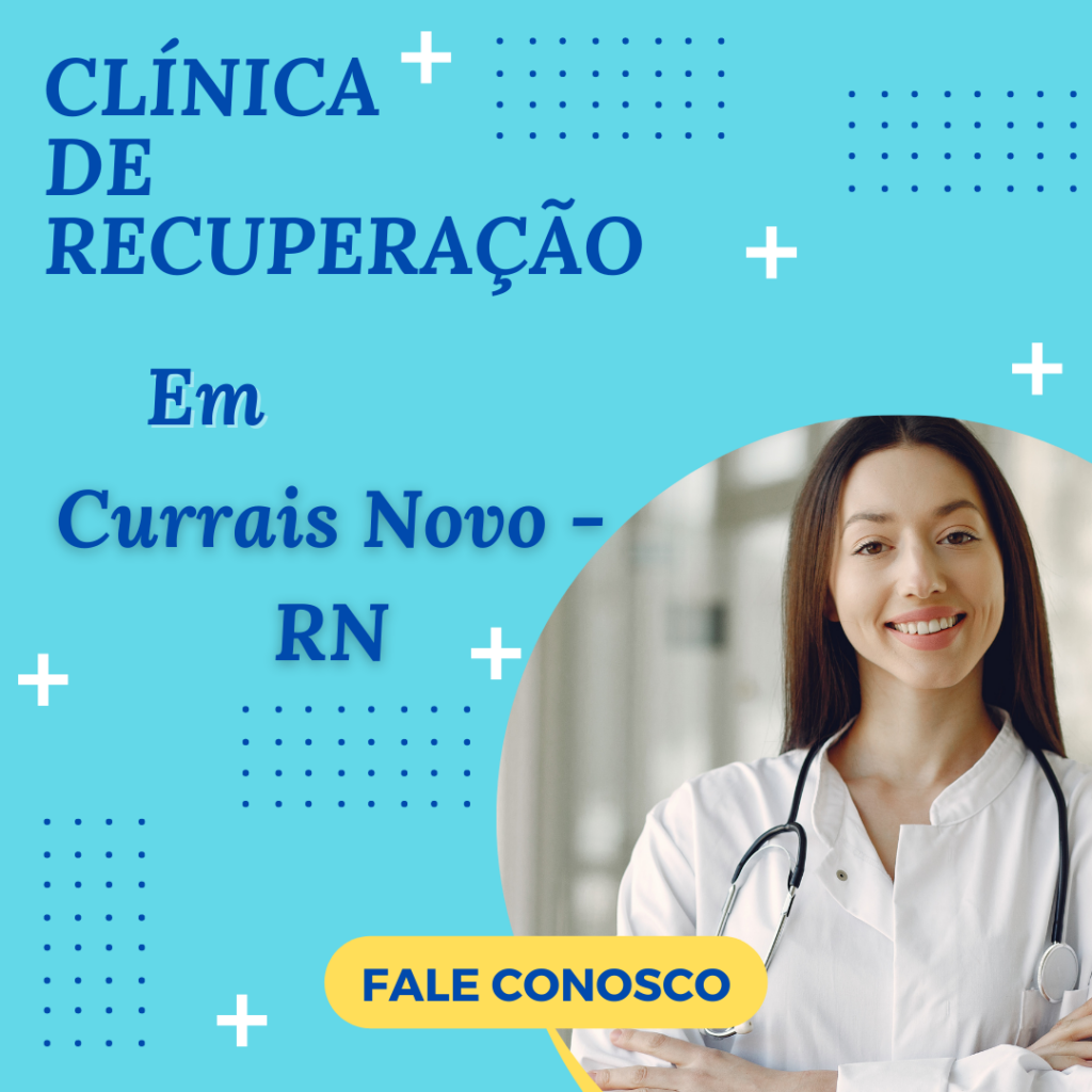 Clinica-de-Recuperacao-para-dependentes-quimicos-em-Currais-Novo-RN