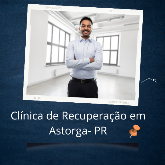 Clinica-de-Recuperacao-em-Astorga-PR